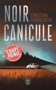 Noir canicule - Chavassieux Christian