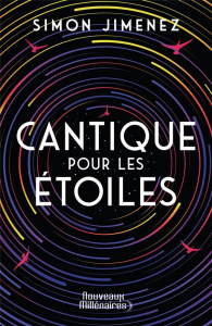 Cantique pour les étoiles - Jimenez Simon ; Domis Benoît