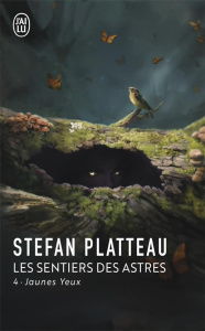 Les sentiers des astres Tome 4 : Jaune yeux - Platteau Stefan