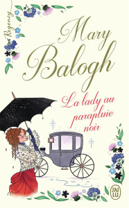 Regency : La lady au parapluie noir - Balogh Mary ; Godoc Maud