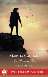 LE LOUP DES MERS/02/LA ROSE DE FER - Canham Marsha ; Delpeuch François