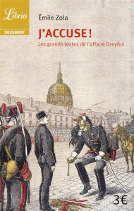 J'accuse ! Et autres textes sur l'affaire Dreyfus - Zola Emile ; Oriol Philippe