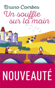 Un souffle sur la main - Combes Bruno