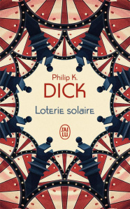 Loterie solaire - Dick Philip K. ; Straschitz Frank