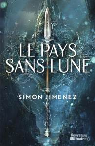Le pays sans lune - Jimenez Simon ; Dechesne Patrick