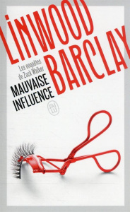 Mauvaise influence - Barclay Linwood ; Bernard Daphné