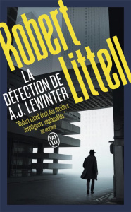 La défection de A. J. Lewinter - Littell Robert ; Manchette Mélissa ; Manchette Jea