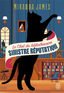Le chat du bibliothécaire/04/Sinistre réputation - James Miranda ; Terrao Emilie