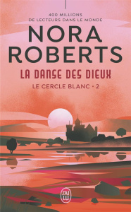 Le cercle blanc/02/La danse des dieux - Nora Roberts
