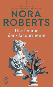 Une femme dans la tourmente - Roberts Nora