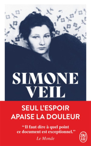 Seul l'espoir apaise la douleur - Veil Simone ; Veil Jean ; Missika Dominique ; Veil