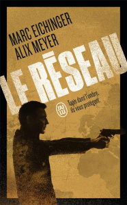 Le Réseau - Meyer Alix ; Eichinger Marc