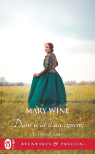 La saga McJames Tome 3 : Dans le lit d'un ennemi - Wine Mary ; Delpeuch François