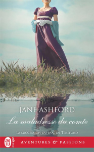 La succession du duc de Tereford/03/La maladresse du comte - Jane Ashford