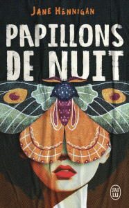 Papillons de nuit - Hennigan Jane ; Goullet Gilles