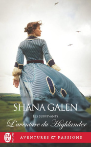 Les survivants Tome 8 : L'aventure du Highlander - Galen Shana ; Delpeuch François