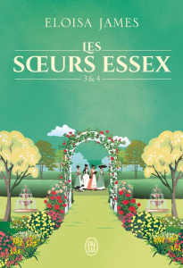 Les soeurs Essex Tomes 3 & 4 : Le duc apprivoisé ; Le plaisir apprivoisé - James Eloisa ; Luc Elisabeth