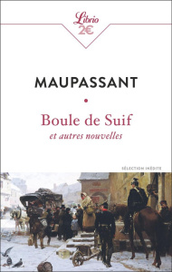 Boule de suif et autres nouvelles - Maupassant Guy de