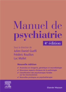 Manuel de psychiatrie. 4e édition - Guelfi Julien Daniel ; Rouillon Frédéric ; Mallet