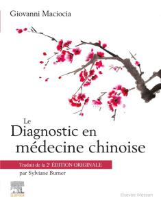 Le Diagnostic en médecine chinoise - Maciocia Giovanni ; Burner Sylviane