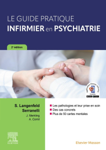 Le guide pratique infirmier en psychiatrie. 2e édition - Langenfeld Serranelli Solange ; Merkling Jacky ; C