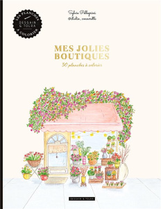 Mes jolies boutiques. 30 planches à colorier - Pellegrini Sylvie