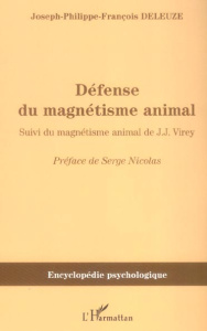 Défense du magnétisme animal - Deleuze Joseph-Philippe-François ; Virey Julien Jo