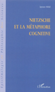 Nietzsche et la métaphore cognitive - Haaz Ignace