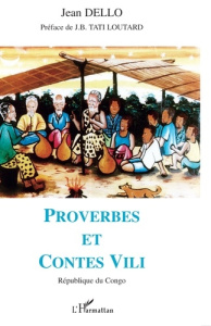 Proverbes et contes vili. République du Congo - Dello Jean ; Tati-Loutard Jean-Baptiste