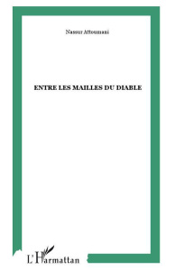 Entre les mailles du diable - Attoumani Nassur