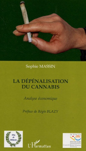 La dépénalisation du cannabis. Analyse économique - Massin Sophie ; Blazy Régis