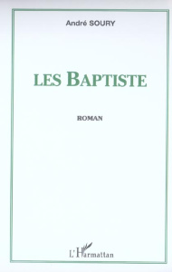 Les baptistes - Soury André