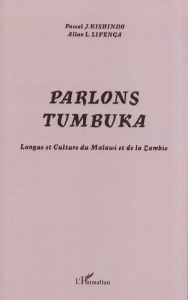 Parlons citumbuka. Langue et culture du Malawi et de la Zambie - Kishindo Pascal ; Lipenga Allan