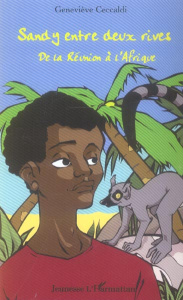 Sandy entre deux rives. De la Réunion à l'Afrique - Ceccaldi Geneviève