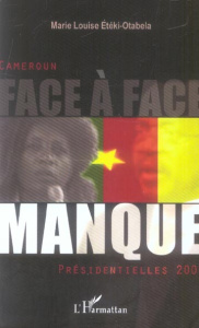 Face-à-face manqué. Cameroun Présidentielles 2004 - Eteki-Otabela Marie-Louise