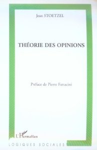 Théorie des opinions - Stoetzel Jean