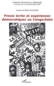 Presse écrite et expériences démocratiques au Congo-Zaïre - Bebe Beshelemu emmanuel