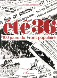 L'été 36. 100 jours du Front populaire - Rossel-Kirschen André