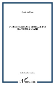 L'insertion socio-spatiale des Haïtiens à Miami - Audebert Cédric