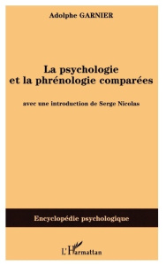 La Psychologie et la Phrénologie comparées - Garnier Adolphe ; Nicolas Serge