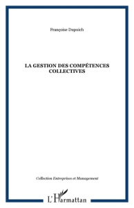 La gestion des compétences collectives - Dupuich-Rabasse Françoise
