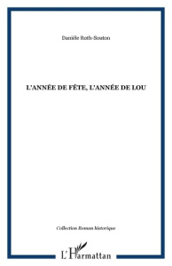 L'année de fête, l'année de Lou - Roth Danièle