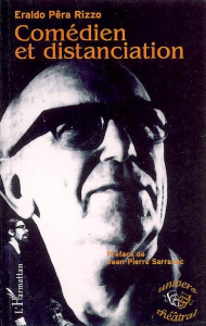 Comédien et distanciation - Pêra Rizzo Eraldo ; Sarrazac Jean-Pierre