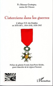 Cisterciens dans les guerres - Goutagny Etienne