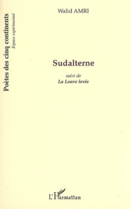 Sudalterne. Suivi de La Louve lovée - Amri Walid