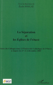 La Séparation et les Eglises de l'Ouest - Poulat Emile