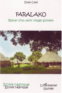 Faralako. Roman d'un petit village guinéen - Cissé Emile ; Saifoulaye Diallo