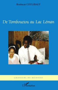 De Tombouctou au Lac Léman - Coulibaly Boubacar