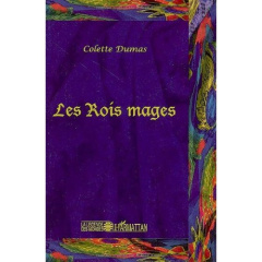 Les Rois mages - Dumas Colette