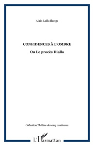 Confidences à l'ombre - Ilunga Lulla Alain